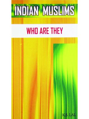 cover image of Indian Muslims--Who Are They